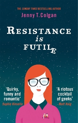 Resistance Is Futile - Jenny T. Colgan