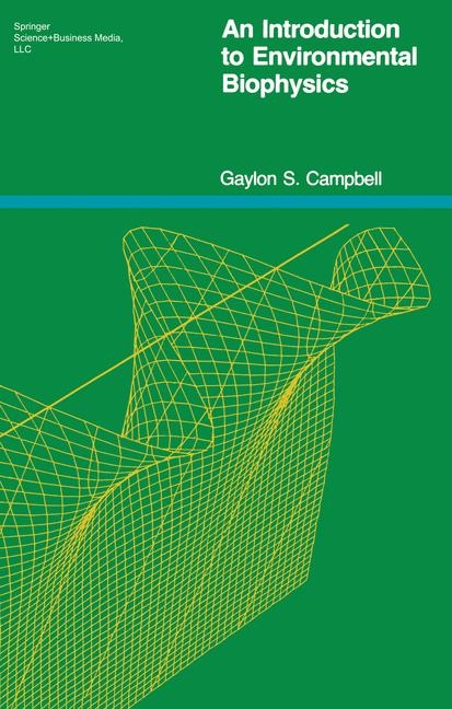 An Intro to Environmental Biophysics ***Ref 2nd Ed 038794937 - G.S. Campbell