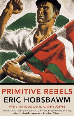 Primitive Rebels - Eric Hobsbawm