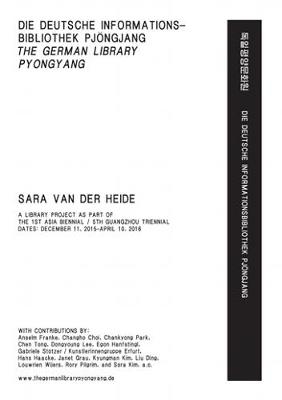 The German Library Pyongyang – Die deutsche Informationsbibliothek Pjöngjang - Sara Van Der Heide