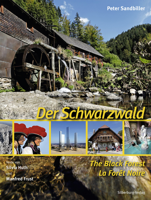 Der Schwarzwald – The Black Forest – La Forêt-Noire - Peter Sandbiller, Manfred Frust, Silvia Huth