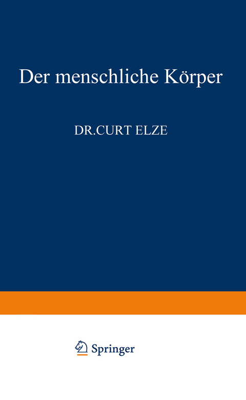 Der Menschliche Körper - C. Elze