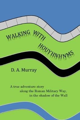 Walking With Houyhnhnms - D. A. Murray