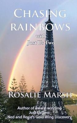 Chasing Rainbows - Rosalie Marsh