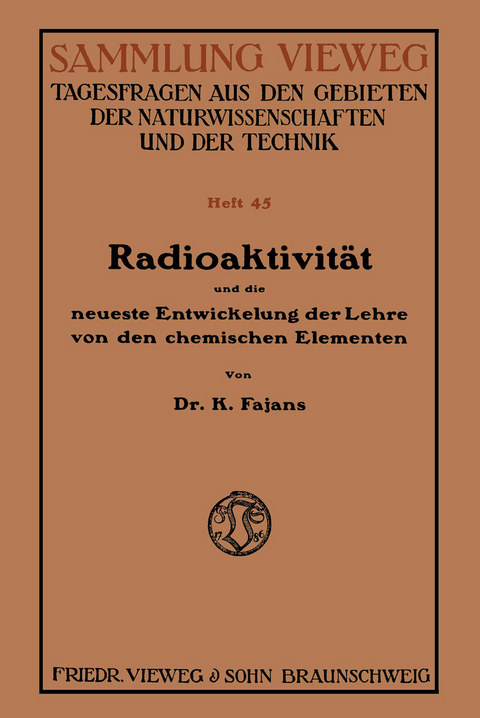 Radioaktivität und die neueste Entwickelung der Lehre von den chemischen Elementen - Kasimir Fajans