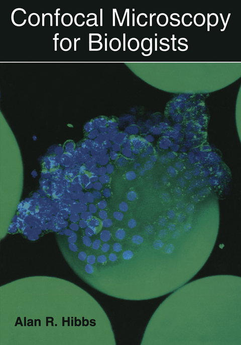 Confocal Microscopy for Biologists - Alan R. Hibbs