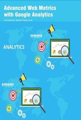 Advanced Web Metrics with Google Analytics