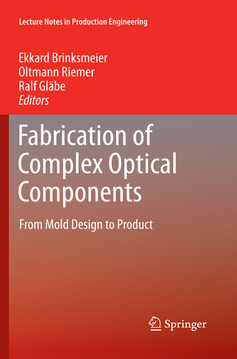 Fabrication of Complex Optical Components - 