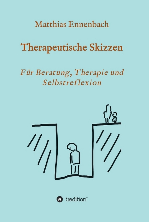 Therapeutische Skizzen - Dr. Matthias Ennenbach