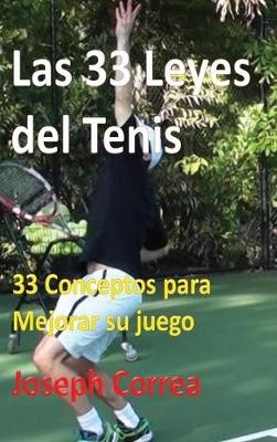 Las 33 Leyes del Tenis - Joseph Correa