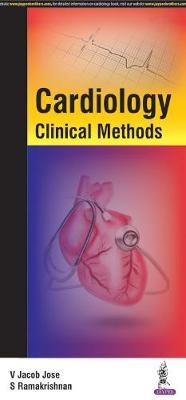 Cardiology: Clinical Methods - V Jacob Jose