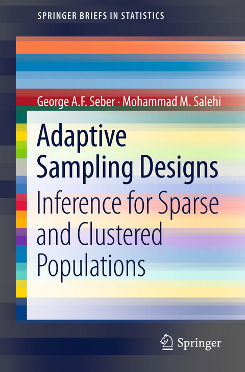 Adaptive Sampling Designs - George A.F. Seber, Mohammad M. Salehi