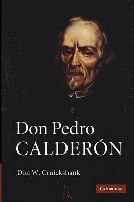 Don Pedro Calderón - Don W. Cruickshank
