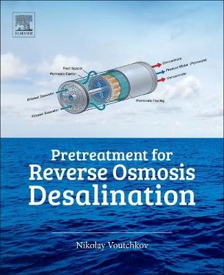 Pretreatment for Reverse Osmosis Desalination - Nikolay Voutchkov