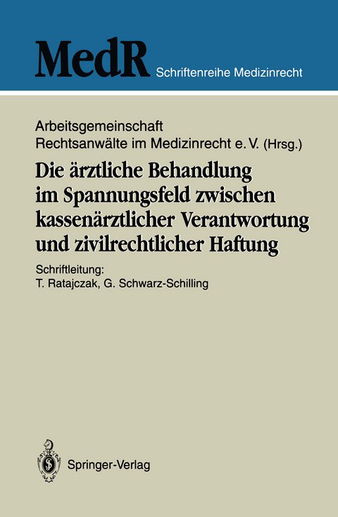 Die ärztliche Behandlung im Spannungsfeld zwischen kassenärztlicher Verantwortung und zivilrechtlicher Haftung - 