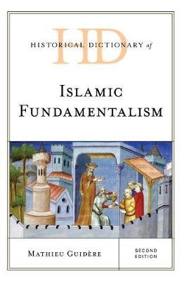 Historical Dictionary of Islamic Fundamentalism - Mathieu Guidère