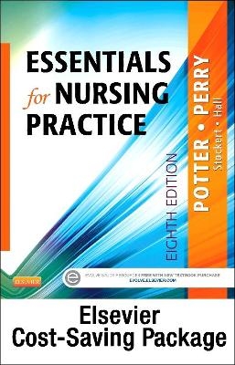 Essentials for Nursing Practice - Text and Virtual Clinical Excursions Online Package - Patricia A Potter, Anne G Perry, Patricia A Stockert, Amy Hall