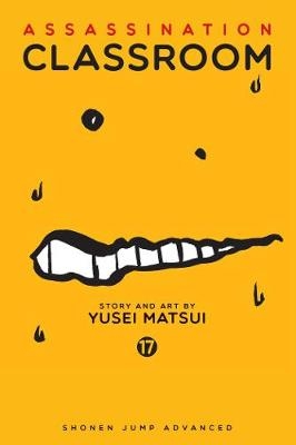 Assassination Classroom, Vol. 17 - Yusei Matsui