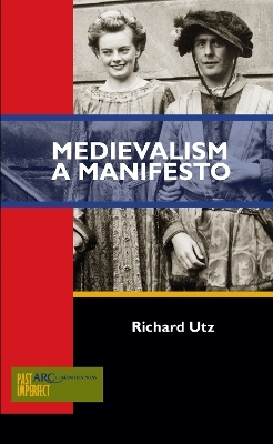 Medievalism - Richard Utz