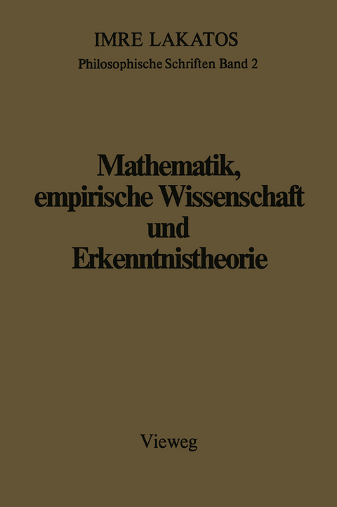 Mathematik, empirische Wissenschaft und Erkenntnistheorie - Imre Lakatos