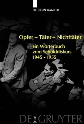 Opfer - Täter - Nichttäter - Heidrun Kämper