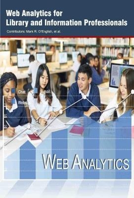 Web Analytics for Library and Information Professionals