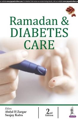 Ramadan & Diabetes Care - Abdul Hamid Zargar, Sanjay Kalra