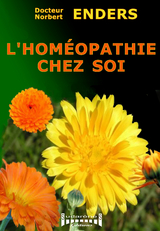 L''homéopathie chez soi -  Docteur Norbert Enders