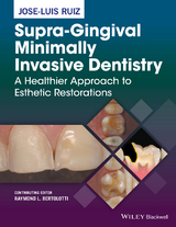 Supra-Gingival Minimally Invasive Dentistry -  Jose-Luis Ruiz