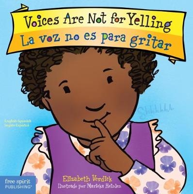 Voices Are Not for Yelling / La Voz No Es Para Gritar (Best Behavior) - Elizabeth Verdick