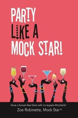 Party Like A Mock Star! - Zoe Robinette