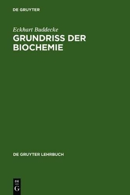 Grundriss der Biochemie - Eckhart Buddecke