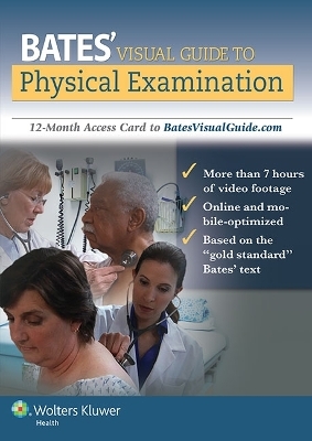 Bates' Visual Guide to Physical Examination - Lynn S. Bickley