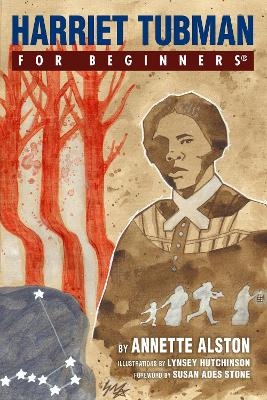 Harriet Tubman for Beginners - Annette Alston