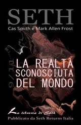La Realtà Sconosciuta del Mondo - Mark Allen Frost, Cas Smith