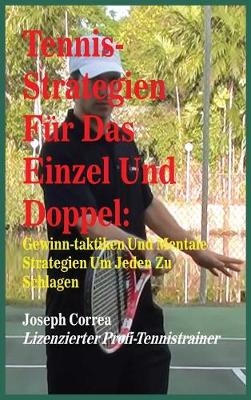 Tennis-Strategien Fur Das Einzel Und Doppel - Joseph Correa