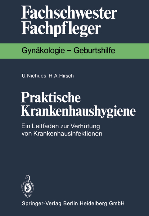 Praktische Krankenhaushygiene - Ulrike Niehues, Hans A. Hirsch