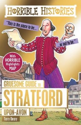 Gruesome Guide to Stratford-upon-Avon - Terry Deary