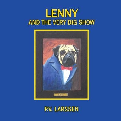 Lenny and the Very Big Show - P V Larssen
