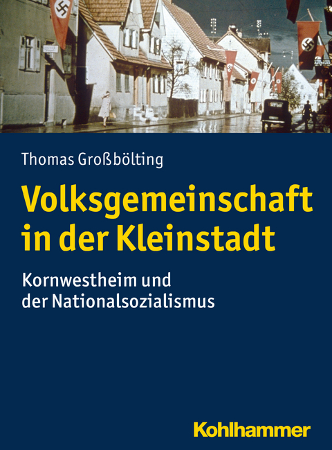 Volksgemeinschaft in der Kleinstadt - Thomas Großbölting