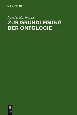 Zur Grundlegung der Ontologie - Nicolai Hartmann