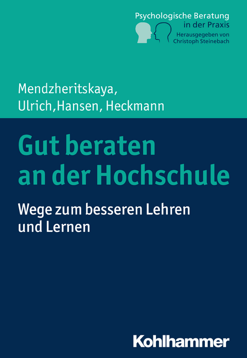 Gut beraten an der Hochschule - Julia Mendzheritskaya, Immanuel Ulrich, Miriam Hansen, Carmen Heckmann