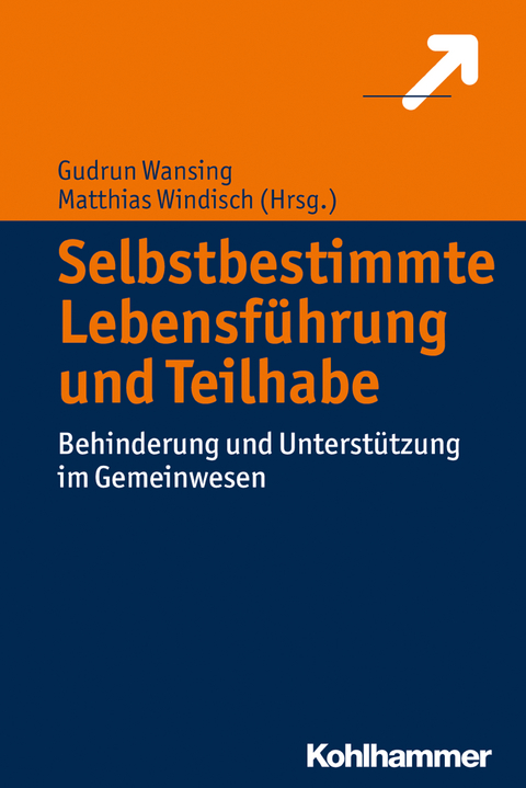 Selbstbestimmte Lebensführung und Teilhabe - 