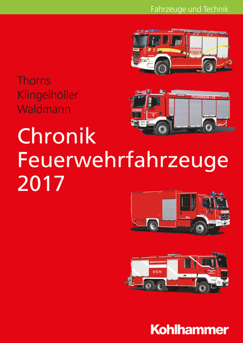 Chronik Feuerwehrfahrzeuge 2017 - Jochen Thorns, Andreas Klingelhöller, Thorsten Waldmann