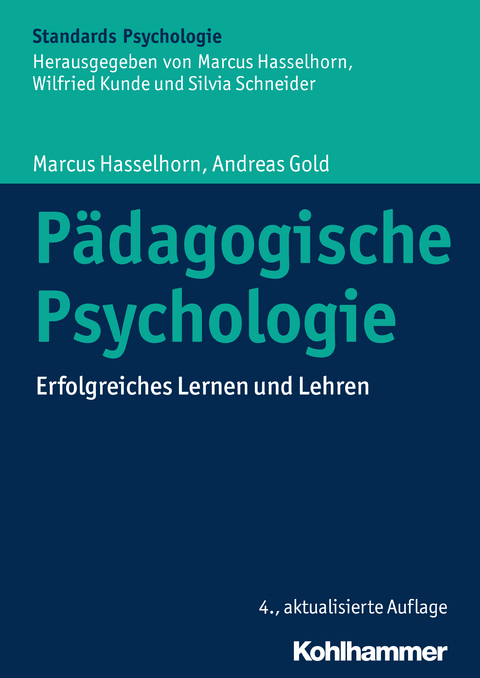 Pädagogische Psychologie - Marcus Hasselhorn, Andreas Gold