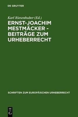 Ernst-Joachim Mestmäcker - Beiträge zum Urheberrecht - 