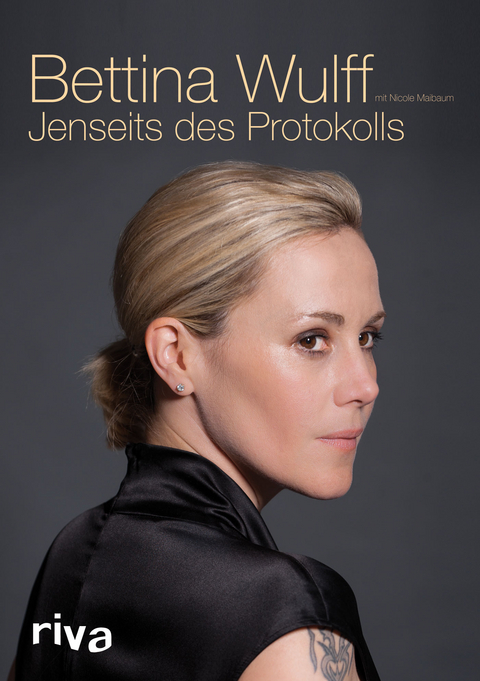 Jenseits des Protokolls - Bettina Wulff