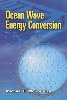 Ocean Wave Energy Conversion - Michael E McCormick