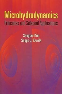 Microhydrodynamics - Sangtae Kim, Seppo J Karrila