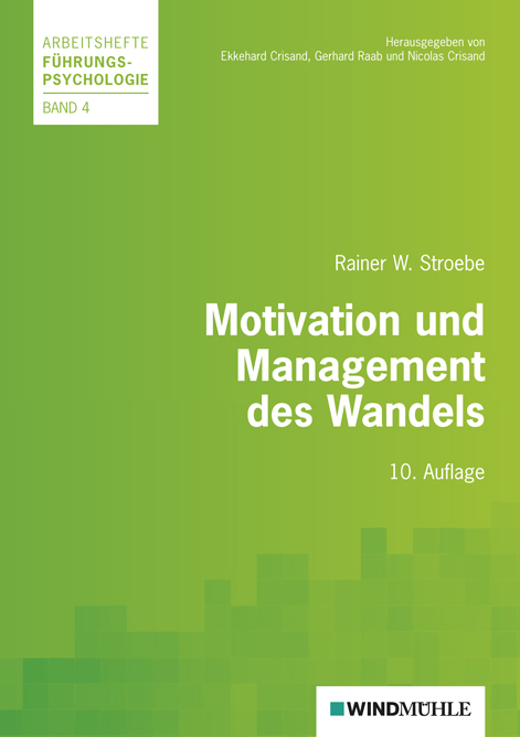 Motivation und Management des Wandels - Rainer W Stroebe
